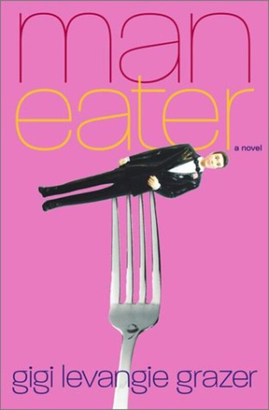 Book cover for "Maneater" by Gigi Levangie Grazer