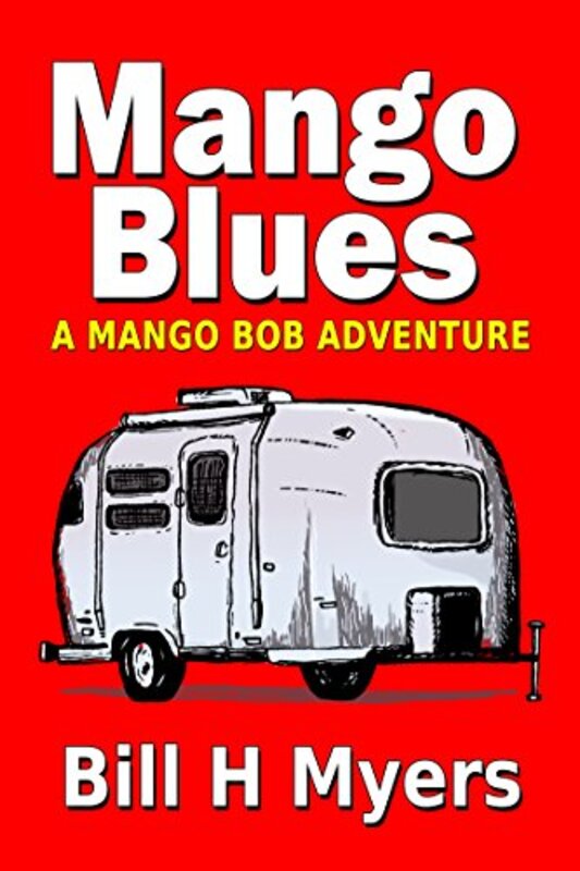 Book cover for "Mango Blues" by Bill H Myers