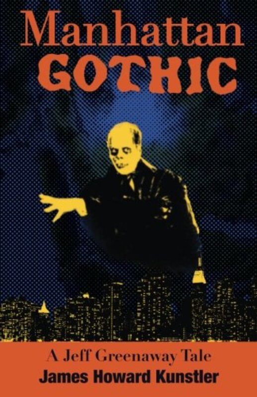 Book cover for "Manhattan Gothic" by James Howard Kunstler