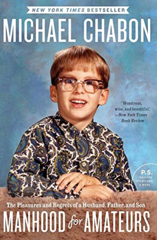 Book cover for "Manhood for Amateurs" by Michael Chabon