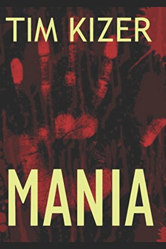 Book cover for "Mania" by Tim Kizer