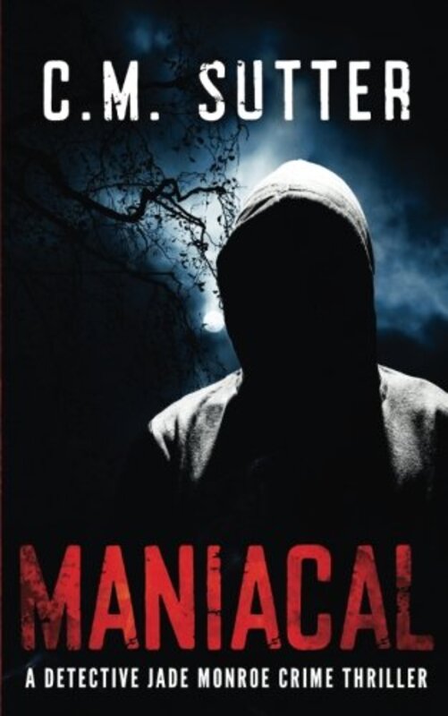 Book cover for "Maniacal" by CM Sutter
