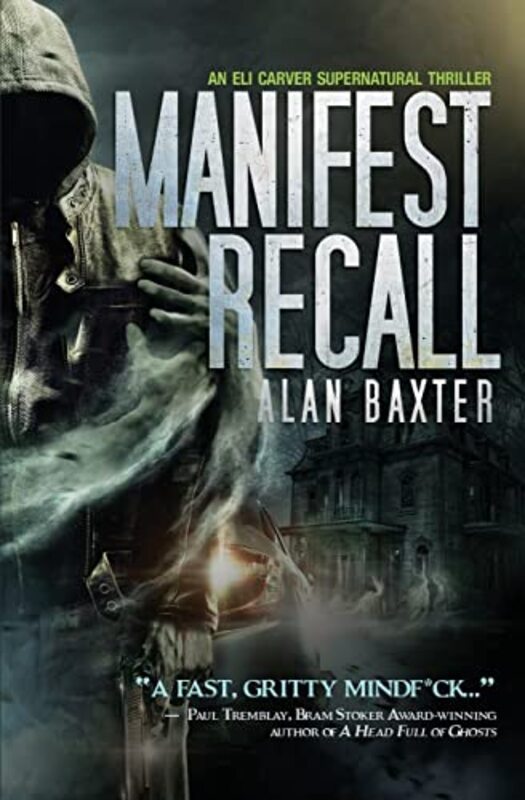 Book cover for "Manifest Recall" by Alan Baxter