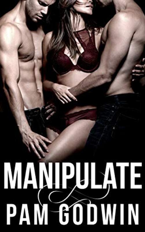 Book cover for "Manipulate" by Pam Godwin