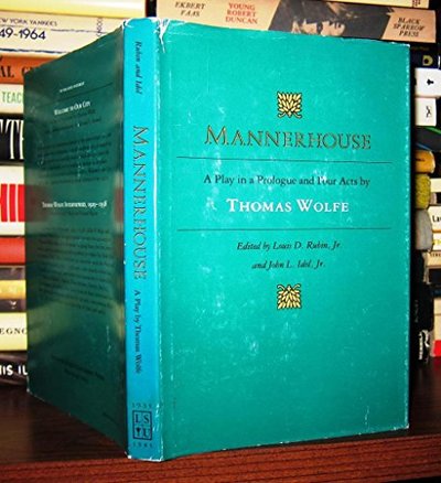 Book cover for "Mannerhouse" by Thomas Wolfe