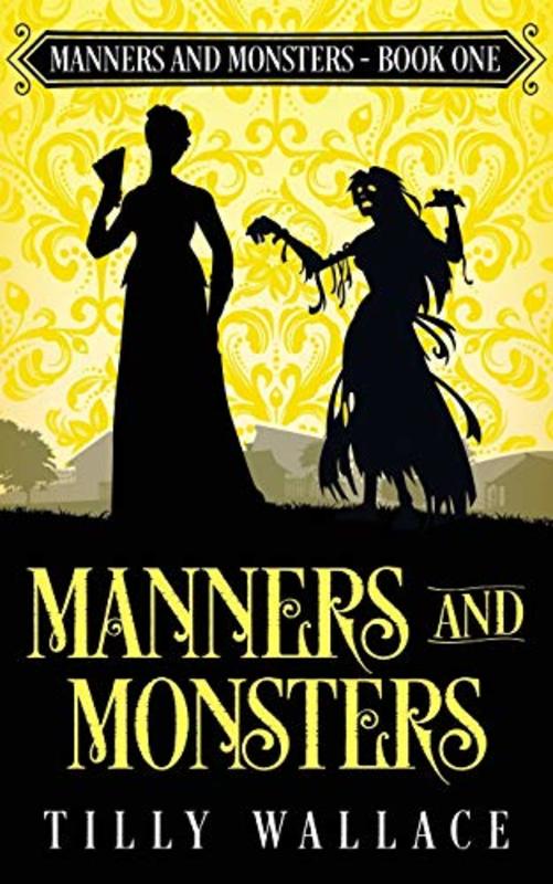 Book cover for "Manners and Monsters" by Tilly Wallace