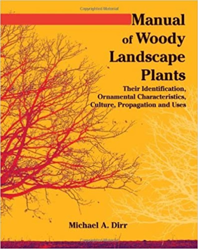 Book cover for "Manual of Woody Landscape Plants" by Michael A. Dirr