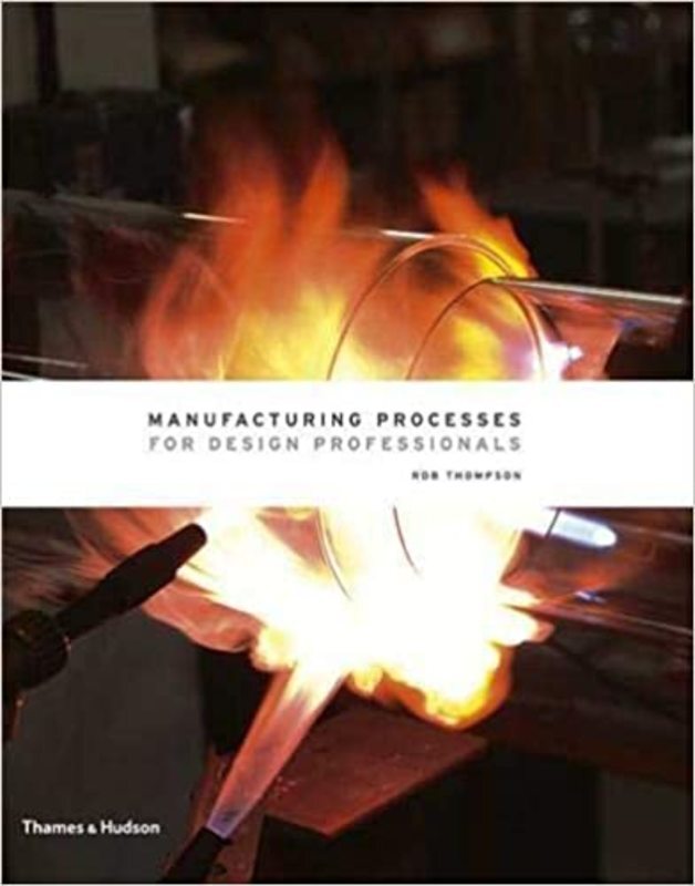 Book cover for "Manufacturing Processes for Design Professionals" by Rob Thompson