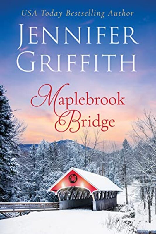 Book cover for "Maplebrook Bridge" by Jennifer Griffith