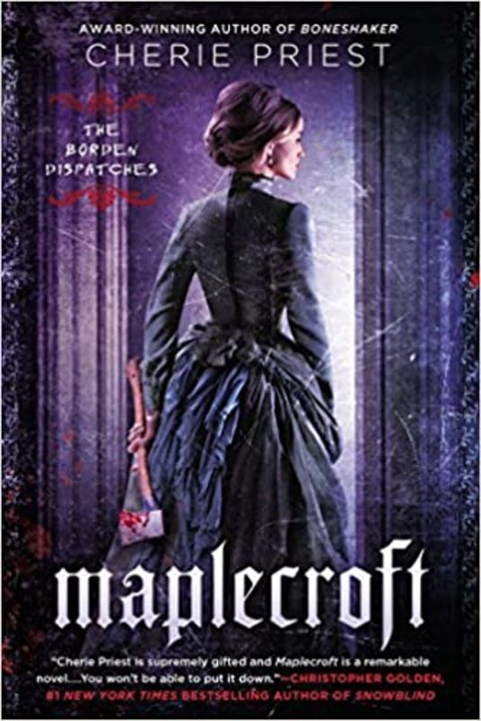 Book cover for "Maplecroft" by Cherie Priest