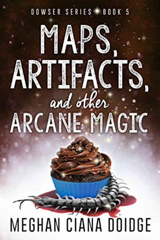 Book cover for "Maps, Artifacts, and Other Arcane Magic" by Meghan Ciana Doidge