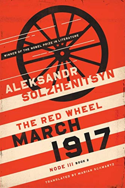 Book cover for "March 1917: The Red Wheel, Node III, Book 2" by Aleksandr Solzhenitsyn