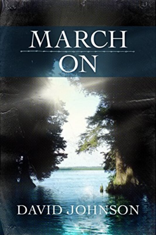 Book cover for "March On" by David Johnson