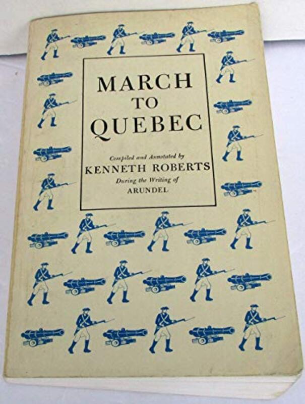 Book cover for "March To Quebec" by Kenneth Roberts