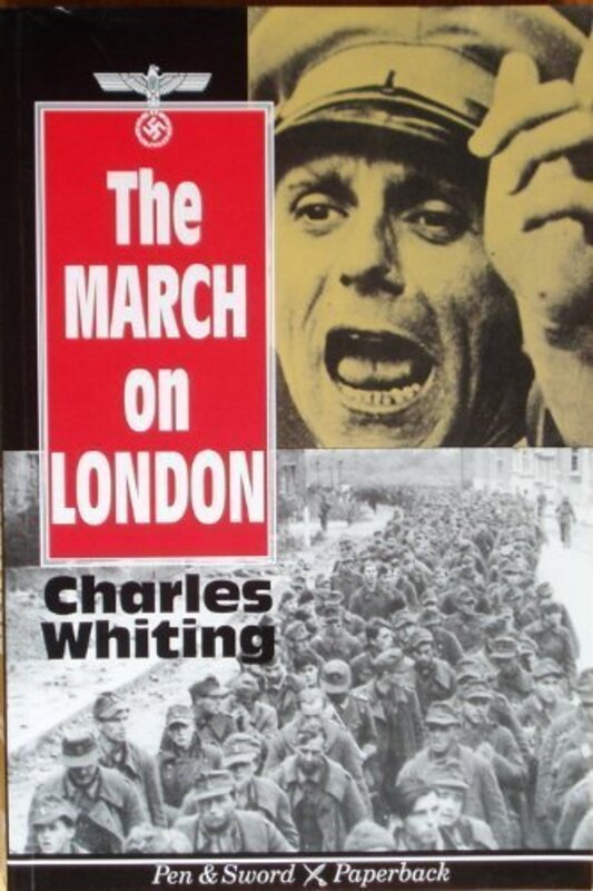 Book cover for "March on London" by Charles Whiting