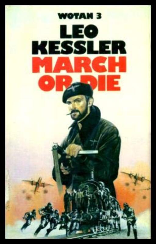 Book cover for "March or Die" by Leo Kessler