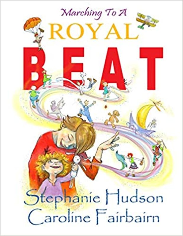 Book cover for "Marching to a Royal Beat" by Stephanie Hudson