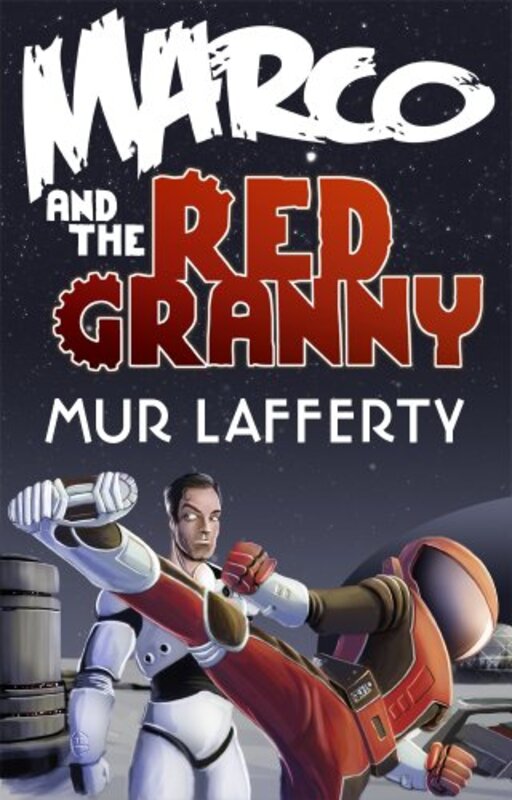 Book cover for "Marco and the Red Granny" by Mur Lafferty