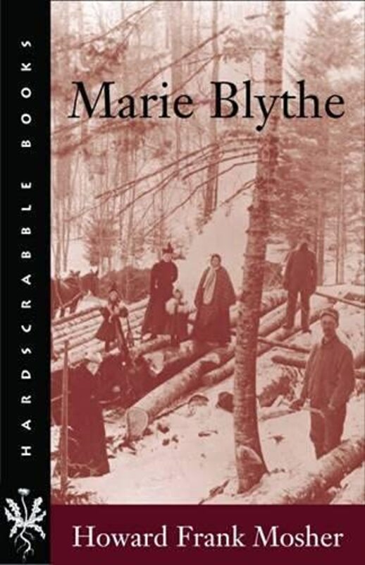 Book cover for "Marie Blythe" by Howard Frank Mosher
