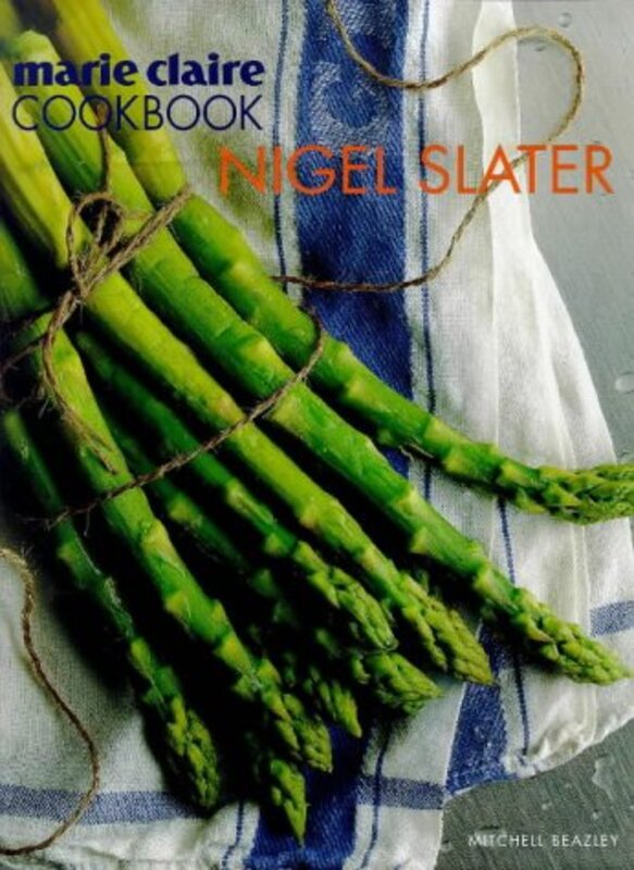 Book cover for ""Marie Claire" Cookbook" by Nigel Slater