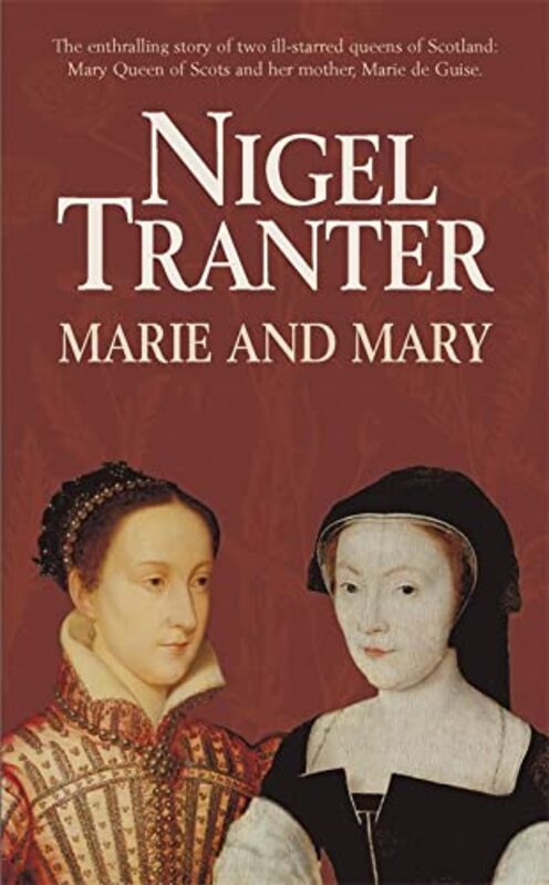Book cover for "Marie and Mary" by Nigel Tranter