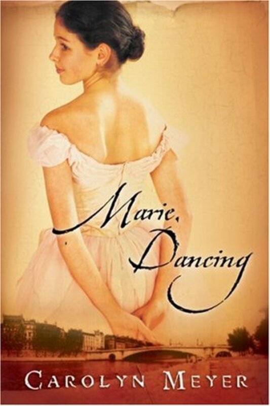 Book cover for "Marie, Dancing" by Carolyn Meyer