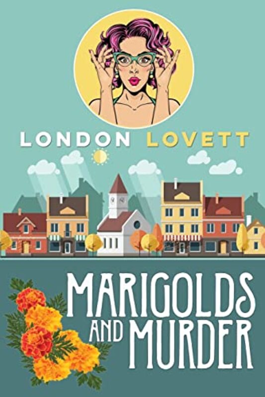 Book cover for "Marigolds and Murder" by London Lovett