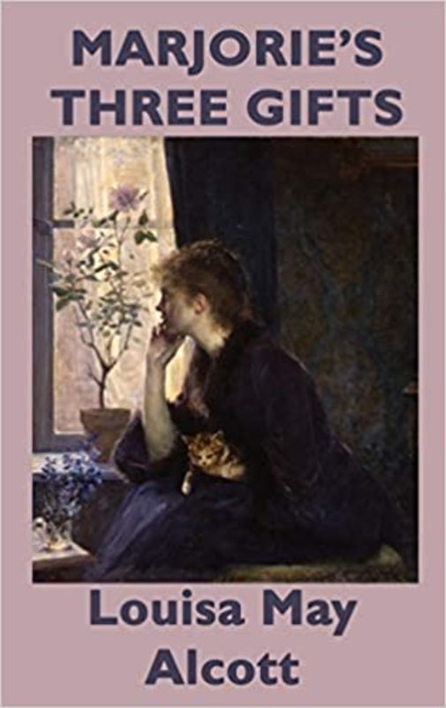 Book cover for "Marjorie's Three Gifts" by Louisa May Alcott