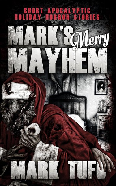 Book cover for "Mark's Merry Mayhem" by Mark Tufo