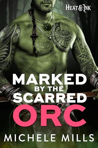 Book cover for "Marked by the Scarred Orc" by Michele Mills