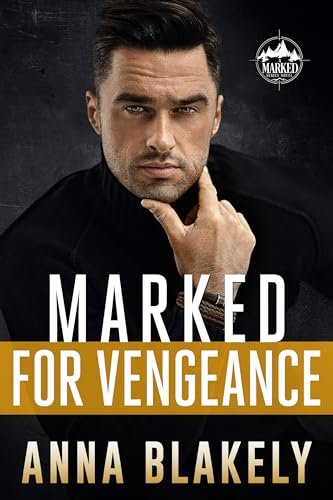 Book cover for "Marked for Vengeance" by Anna Blakely