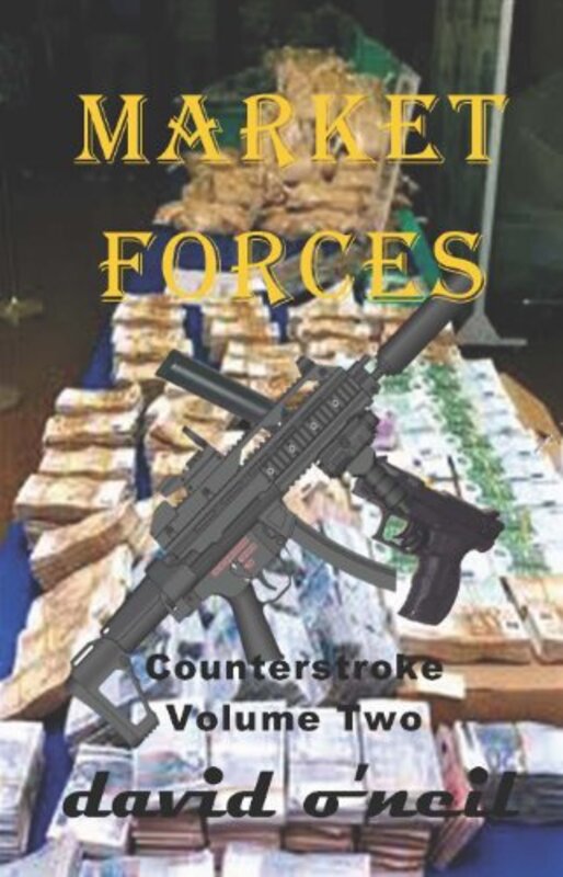 Book cover for "Market Forces" by David O'Neil