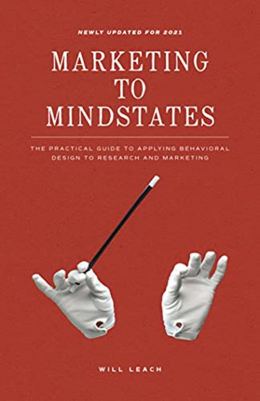 Book cover for "Marketing to Mindstates" by Will Leach