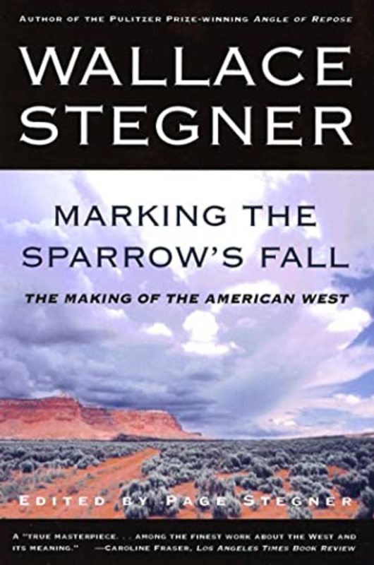 Book cover for "Marking the Sparrow's Fall" by Wallace Stegner
