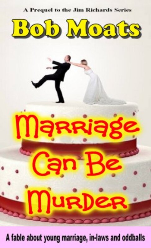 Book cover for "Marriage Can Be Murder" by Bob Moats