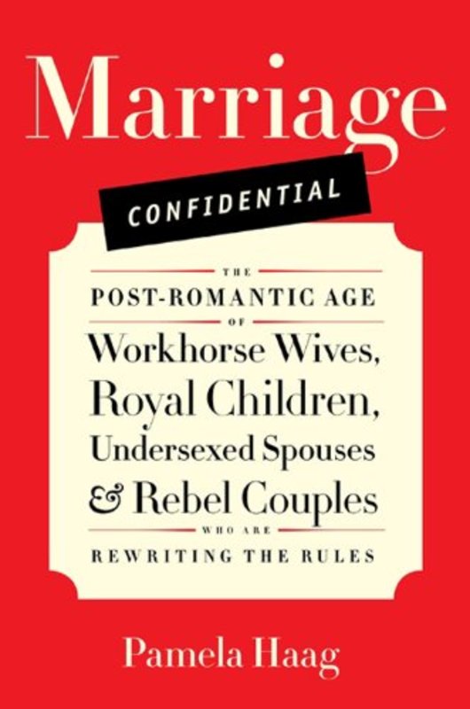 Book cover for "Marriage Confidential" by Pamela Haag