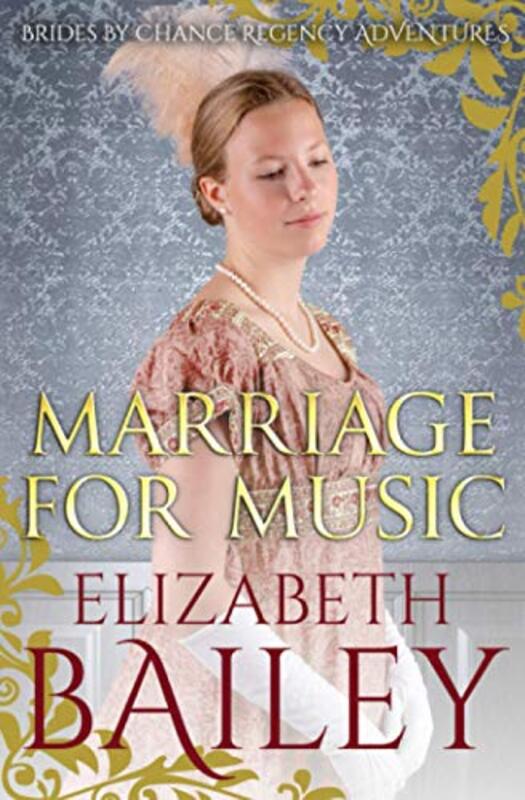 Book cover for "Marriage For Music" by Elizabeth Bailey
