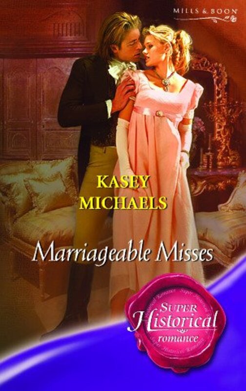 Book cover for "Marriageable Misses" by Kasey Michaels