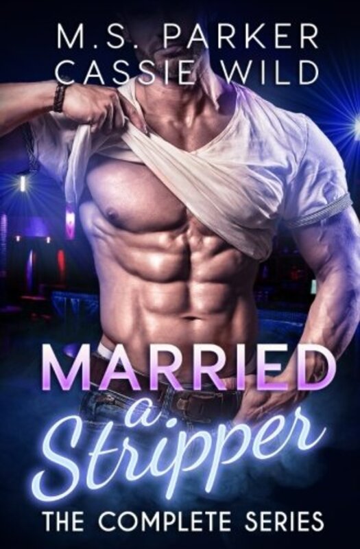 Book cover for "Married A Stripper" by MS Parker