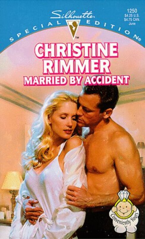 Book cover for "Married By Accident" by Christine Rimmer
