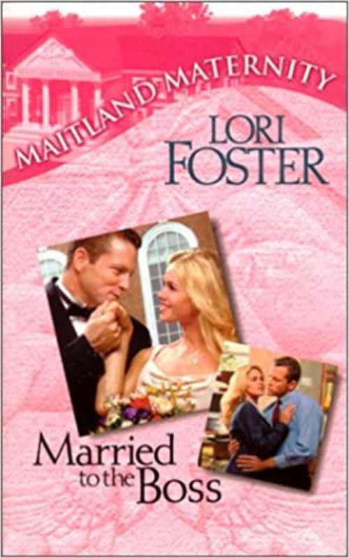 Book cover for "Married To The Boss" by Lori Foster