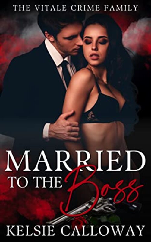 Book cover for "Married To The Boss" by Kelsie Calloway