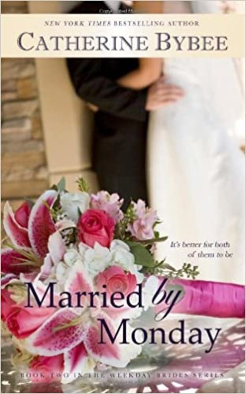 Book cover for "Married by Monday" by Catherine Bybee