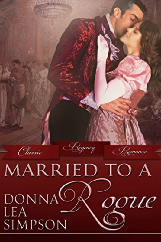 Book cover for "Married to a Rogue" by Donna Lea Simpson