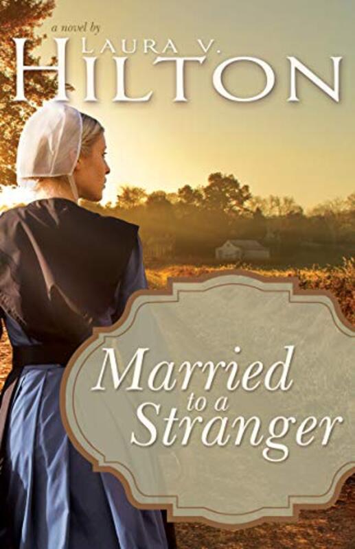 Book cover for "Married to a Stranger" by Laura V Hilton