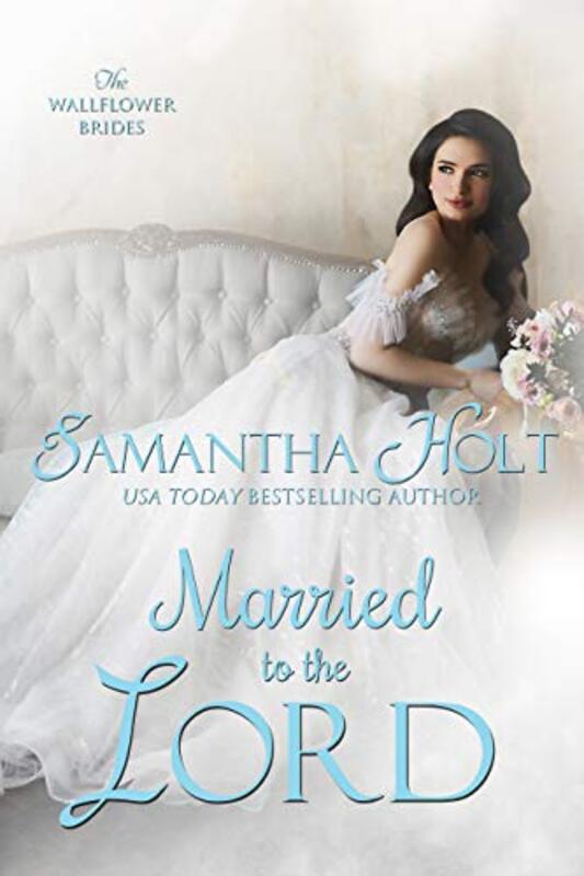 Book cover for "Married to the Lord" by Samantha Holt