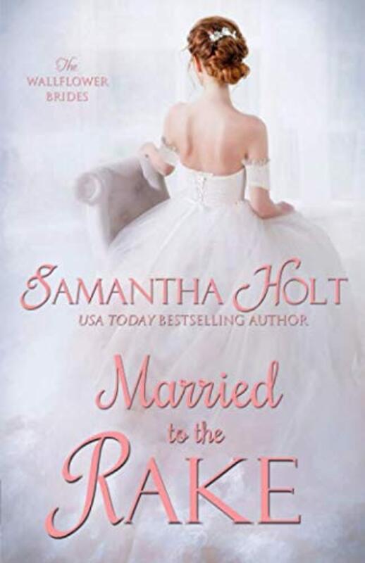 Book cover for "Married to the Rake" by Samantha Holt