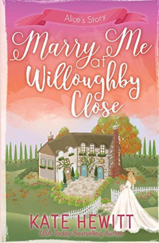 Book cover for "Marry Me at Willoughby Close" by Kate Hewitt