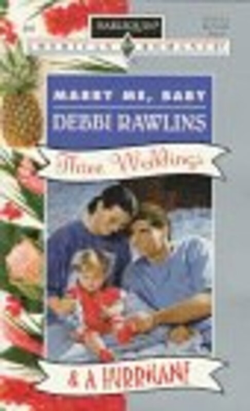 Book cover for "Marry Me, Baby" by Debbi Rawlins