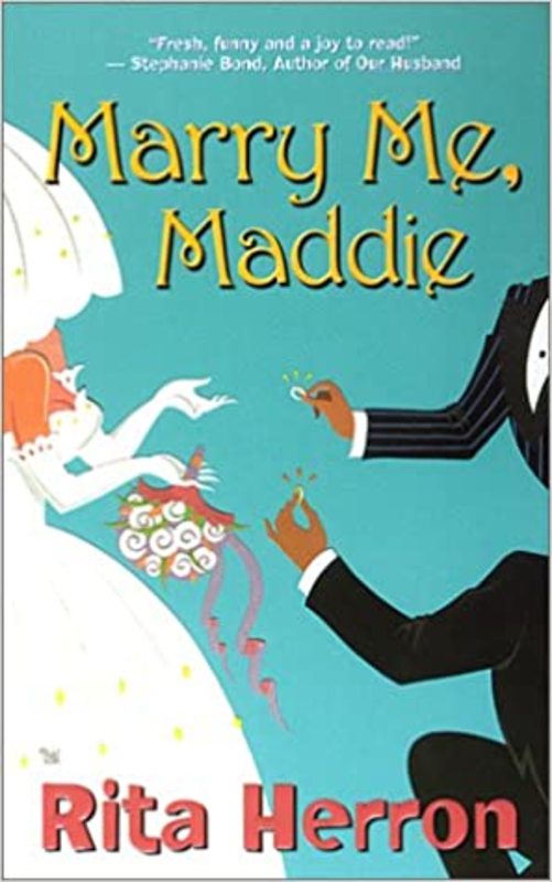 Book cover for "Marry Me, Maddie" by Rita Herron